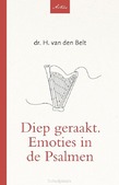 DIEP GERAAKT. EMOTIES IN DE PSALMEN - BELT, DR. H. VAN DEN - 9789088974434