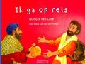 IK GA OP REIS - ORANJE / TEN CATE - 9789089120922