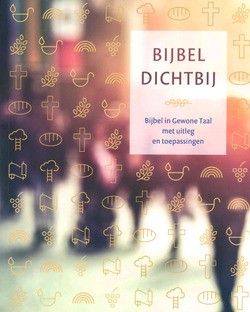 BIJBEL DICHTBIJ - BIJBEL IN GEWONE TAAL - 9789089120991