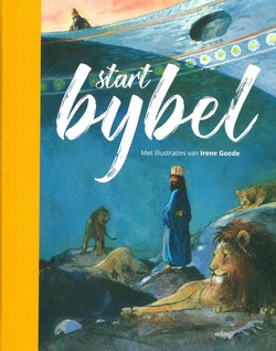 STARTBIJBEL VERNIEUWD - BIJBEL IN GEWONE TAAL - 9789089121233