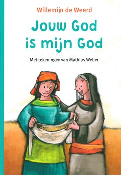 JOUW GOD IS MIJN GOD - WEERD, WILLEMIEN DE - 9789089122179