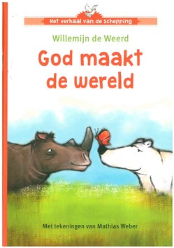 GOD MAAKTE DE WERELD - WEERD, WILLEMIEN DE - 9789089122483