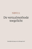 NBV21 - DE VERTAALMETHODE TOEGELICHT - JONG, MATTHIJS DE; HOOGERWERF, COR - 9789089122605