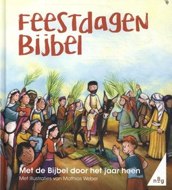 FEESTDAGENBIJBEL - WEBER, MATTHIAS - 9789089122698