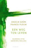 EEN WEG TEN LEVEN - GRÜN, ANSELM; PLOUM, FRANCK - 9789089723185