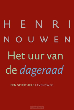 HET UUR VAN DE DAGERAAD - NOUWEN, HENRI - 9789089723482