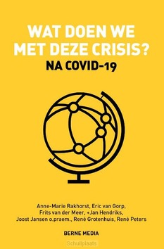 WAT DOEN WE MET DEZE CRISIS? - RAKHORST E.A., ANNE-MARIE - 9789089724120