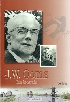 J.W. OOMS, EEN BIOGRAFIE - BOELE, JAN - 9789090251394