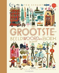 HET GROOTSTE EN LEUKSTE BEELDWOORDENBOEK - SCHAMP, TOM - 9789401425599