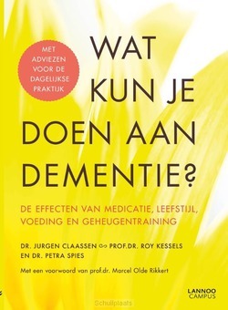 WAT KUN JE DOEN AAN DEMENTIE? - CLAASSEN, JURGEN; KESSELS, ROY; SPIES, P - 9789401451116