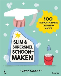 SLIM EN SUPERSNEL SCHOONMAKEN - RAAIJEN, GAVIN; GAVIN CLEANY - 9789401497374