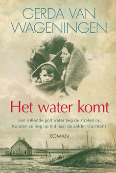HET WATER KOMT - WAGENINGEN, GERDA VAN - 9789401911429