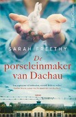 DE PORSELEINMAKER VAN DACHAU - FREETHY, SARAH - 9789402712810