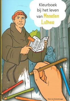 KLEURBOEK BIJ HET LEVEN VAN MAARTEN LUTH - KLOOSTERMAN-COSTER, WILLEMIEKE - 9789402901566