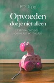 OPVOEDEN DOE JE NIET ALLEEN - TRIPP, P.D. - 9789402902242