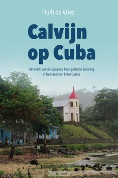 CALVIJN OP CUBA - VRIES, HUIB DE - 9789402902440