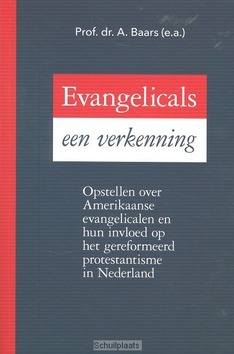 EVANGELICALS EEN VERKENNING - BAARS, PROF. DR. A. (E.A) - 9789402905083