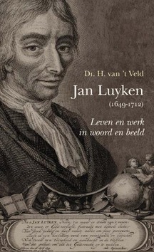 JAN LUYKEN 1649-1712 - VELD, H. VAN'T - 9789402905113