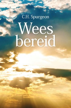 WEES BEREID - SPURGEON, C.H. - 9789402906592