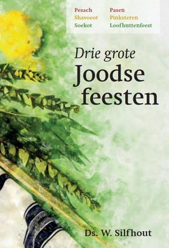 DRIE GROTE JOODSE FEESTEN - SILFHOUT, W. - 9789402907292