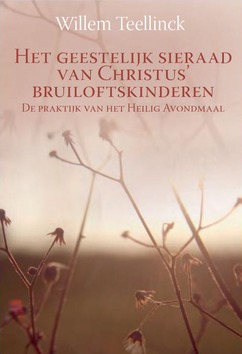 GEESTELIJK SIERAAD VAN CHRISTUS' BRUILOF - TEELLINCK, WILLEM - 9789402907391
