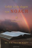 GELIJK IN DE DAGEN VAN NOACH - KIEFT, DS. D.E. VAN DE - 9789402908664