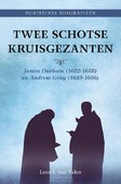 TWEE SCHOTSE KRUISGEZANTEN - VALEN, L.J. VAN - 9789402909784