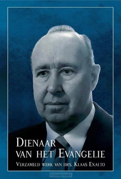 DIENAAR VAN HET EVANGELIE - EXALTO, KLAAS - 9789402909807