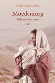 MOEDERZORG - HENRY, MATTHEW - 9789402910155