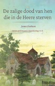 ZALIGE DOOD VAN HEN DIE IN DE HEERE STER - DURHAM, JAMES - 9789402911862