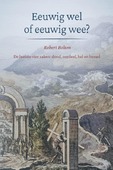 EEUWIG WEL OF EEUWIG WEE? - BOLTON, ROBERT - 9789402912289