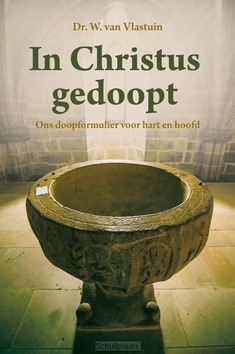 IN CHRISTUS GEDOOPT - VLASTUIN, W, VAN - 9789402912302