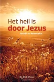 HET HEIL IS DOOR JEZUS - VISSER, DIRK - 9789402912548