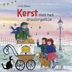 KERST MET HET DRAAIORGELTJE - BIKKER, LINDA - 9789402912616