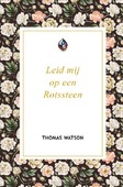 LEID MIJ OP EEN ROTSSTEEN - WATSON, THOMAS - 9789402912708