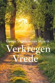 VERKREGEN VREDE - VOGELAAR-VAN MOURIK, G.E - 9789402914603