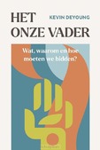 HET ONZE VADER - DEYOUNG, KEVIN - 9789402914634