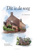 DIT IS DE WEG - WESTSTRATE, J.A - 9789402915020