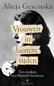 VROUWEN IN DUISTERE TIJDEN - GESCINSKA, ALICJA - 9789403133843