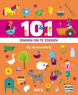 101 DINGEN OM TE ZOEKEN OP DE BOERDERIJ - 9789403221069