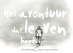 HET AVONTUUR DAT LEVEN HEET - WILLERING, ANNECHIEN - 9789460050725