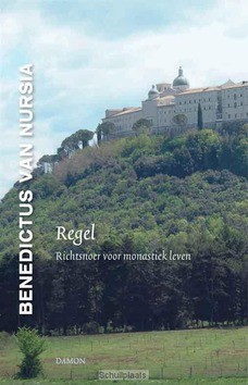 REGEL RICHTSNOER VOOR MONASTIEK LEVEN - BENEDICTUS VAN NURSIA - 9789460360602