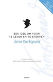 EEN IDEE OM VOOR TE LEVEN EN TE STERVEN - KIERKEGAARD, SOREN - 9789460360657