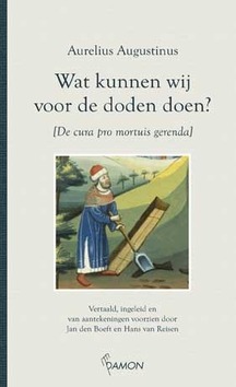 WAT KUNNEN WIJ VOOR DE DODEN DOEN? - AUGUSTINUS - 9789460360718