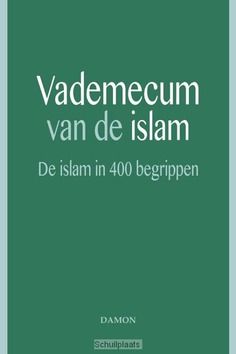 VADEMECUM VAN DE ISLAM - HAUMAN, R.; ROOY, W. VAN; DERIE, P. - 9789460362200