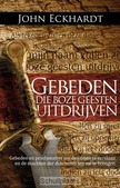 GEBEDEN DIE BOZE GEESTEN UITDRIJVEN