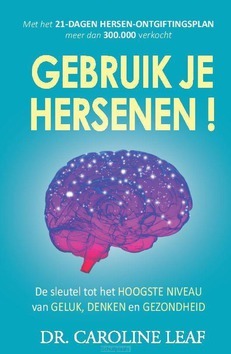 GEBRUIK JE HERSENEN! - LEAF, DR. CAROLINE - 9789460850172