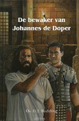 DE BEWAKER VAN JOHANNES DE DOPER - BUDDING, DS. D.J. - 9789461150837