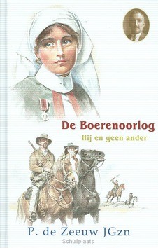 BOERENOORLOG HIJ EN GEEN ANDER - ZEEUW, P. DE - 9789461150875