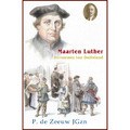 MAARTEN LUTHER HERVORMER VAN DUITSLAND - ZEEUW, P. DE - 9789461150974
